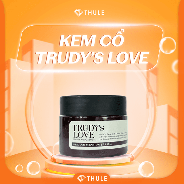 Kem Cổ Trudy's Love - Làm Đều Màu Da, Nâng Cơ Giảm Chảy Xệ Vùng Cổ, Cấp Ẩm Chuyên Sâu
